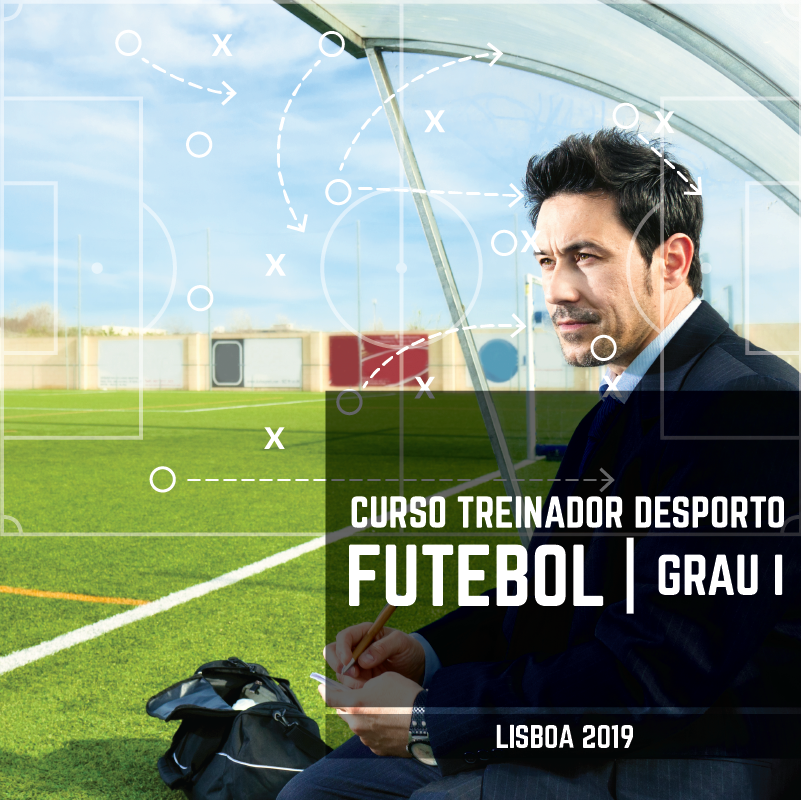Curso Treinador Desporto | Futebol - Grau I  Lisboa 2019
